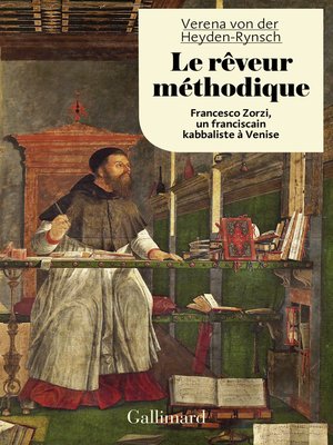 cover image of Le rêveur méthodique. Francesco Zorzi, un franciscain kabbaliste à Venise
